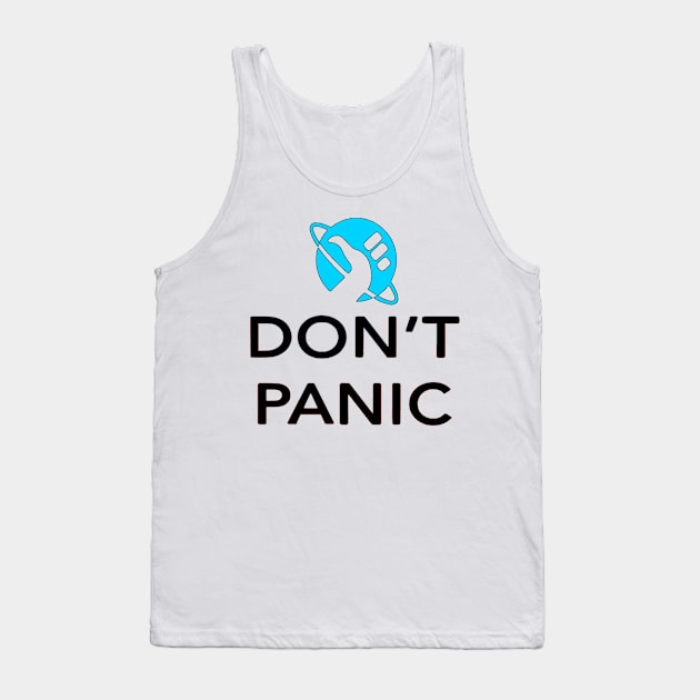 Just Don't Panic! - Hitchhikers Guide to the Galaxy Tank Top by OtakuPapercraft